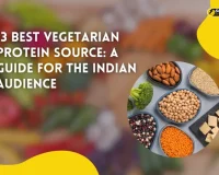 13 best vegetarian protein source a guide for the indian audience