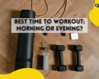 Best Time to Workout Morning or Evening