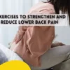 5 Exercises to Strengthen and Reduce Lower Back Pain