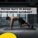 Proven Ways and Exercises to Boost Testosterone Naturally 3 Proven Ways to Boost Testosterone Naturally